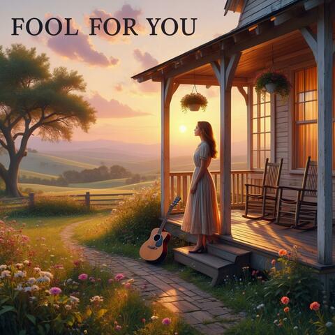 Fool for you