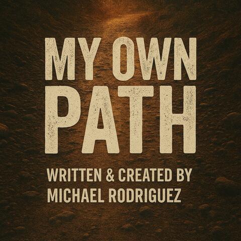 My Own Path