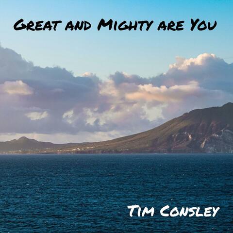 Great and Mighty are You
