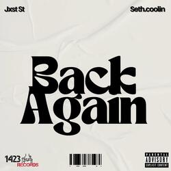 BACK AGAIN (feat. Jxst St & Seth.coolin)