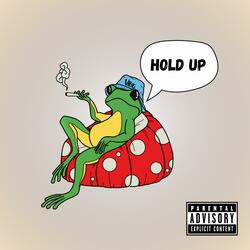 Hold Up