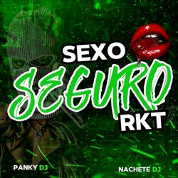 SEXO SEGURO RKT (feat. nachete deejay)