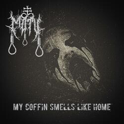 My Coffin Smells Like Home