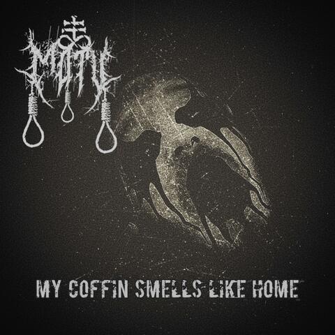 My Coffin Smells Like Home