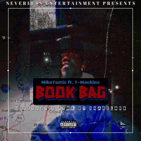MikeTaztic Book Bag Prod. by SNARELORD (feat. T Mackins)