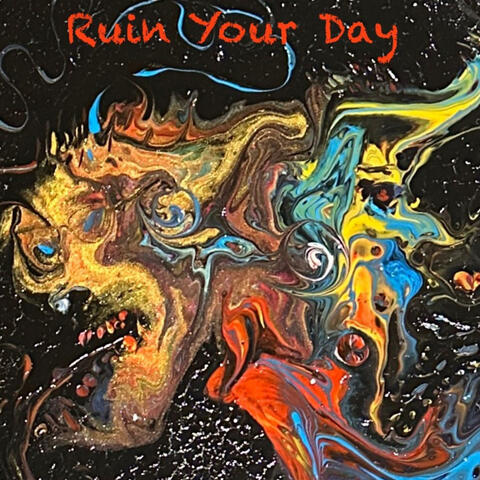 Ruin Your Day