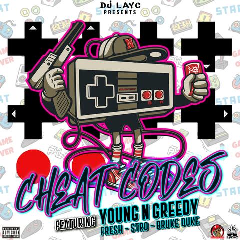 Cheat Codes (feat. Young N Greedy & Bruke Duke)