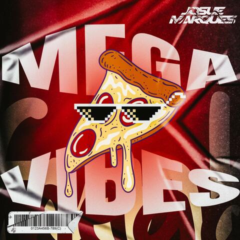 Mega Vibes