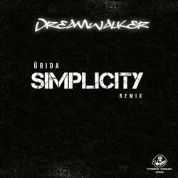 Simplicity (feat. Übida) (Dreamwalker Remix)