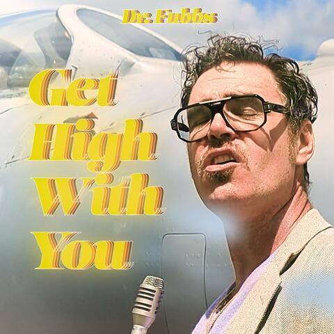 Get High With You
