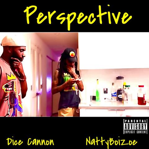 Perspective (feat. Dice Cannon)