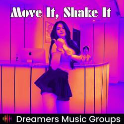 Move It, Shake It