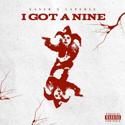 I Got A Nine (feat. Laperle)