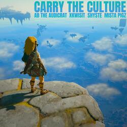 Carry The Culture (feat. Xkwisit, Shyste Chronkyte & Mista Pigz)