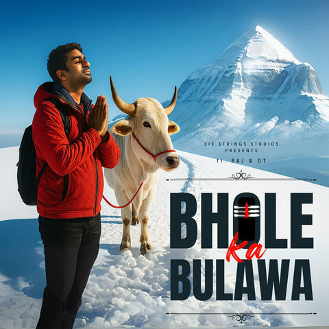 Bhole Ka Bulawa (feat. Raj & DT)