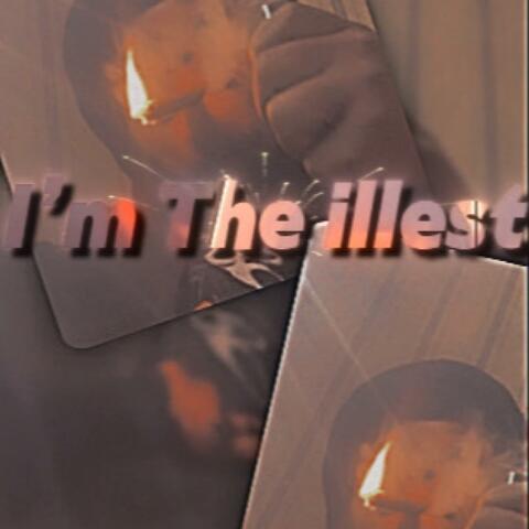 I'm The illest