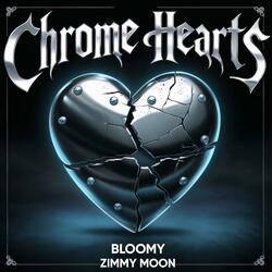 CHROME HEARTS (feat. Zimmy Moon)