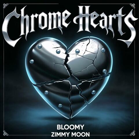 CHROME HEARTS (feat. Zimmy Moon)