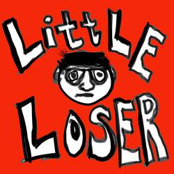 LITTLE LOSER