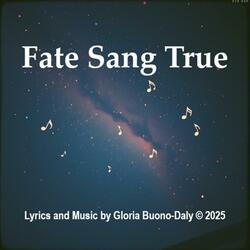 Fate Sang True