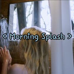 Morning Splash