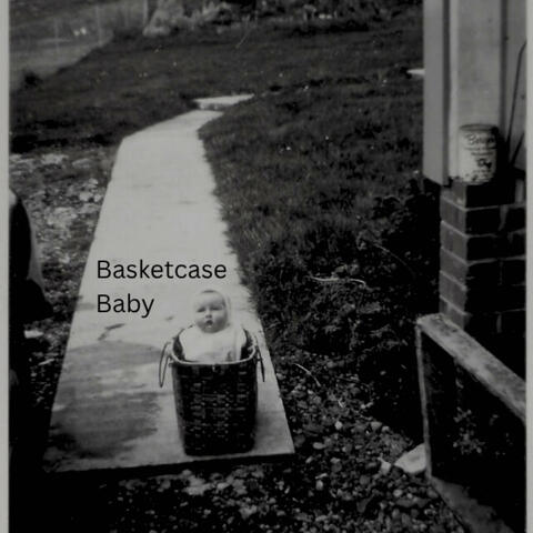 Basketcase Baby