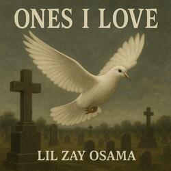 Ones I Love