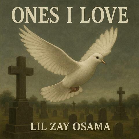 Ones I Love