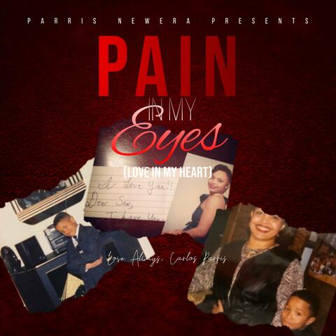 Pain in My Eyes (Love in My Heart)