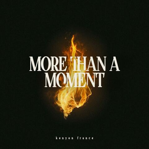 More Than A Moment