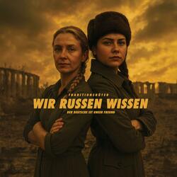 Wir Russen wissen