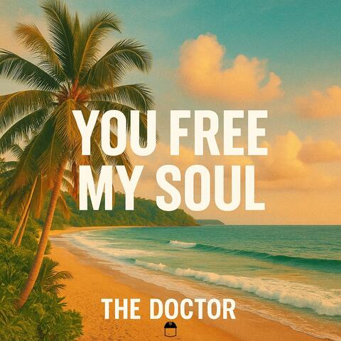 YOU FREE MY SOUL
