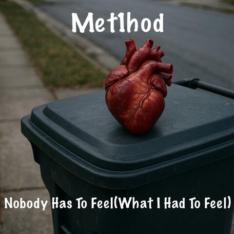 Nobody Has To Feel(What I Had To Feel)