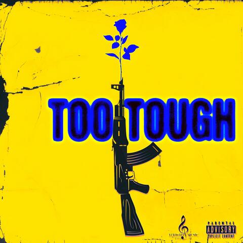 TOO TOUGH (Radio Edit)