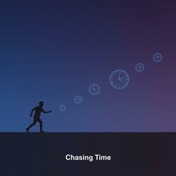 CHASING TIME