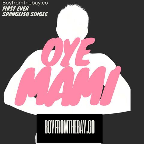 OYE MAMI