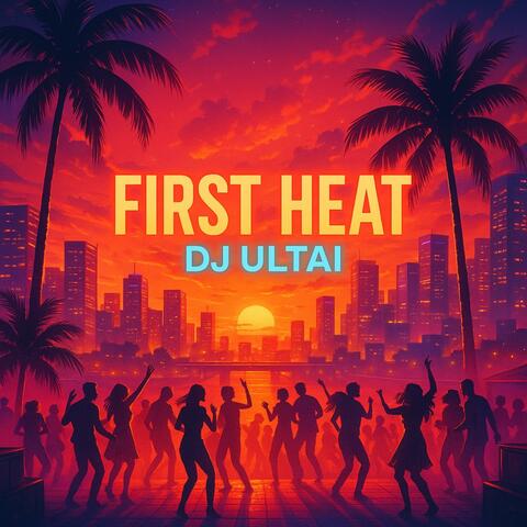 First Heat