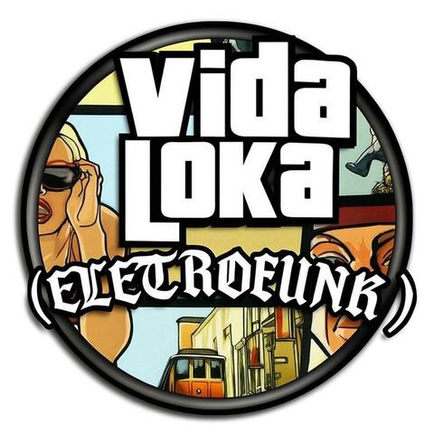 VIDA LOKA ELETROFUNK