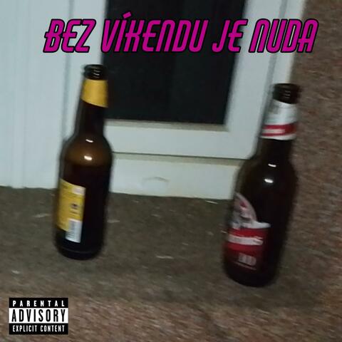 Bez Víkendu Je Nuda!