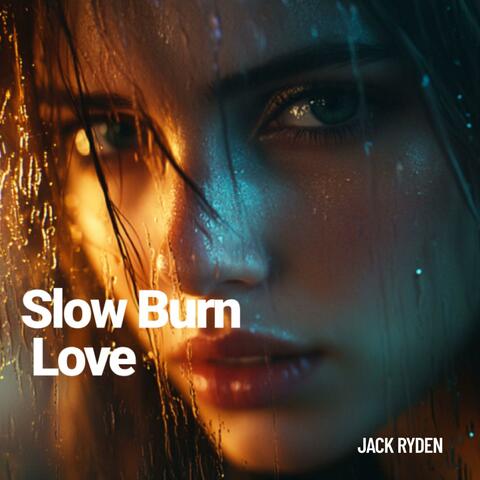 Slow Burn Love