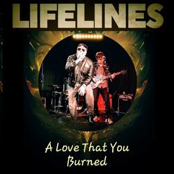 A Love That You Burned