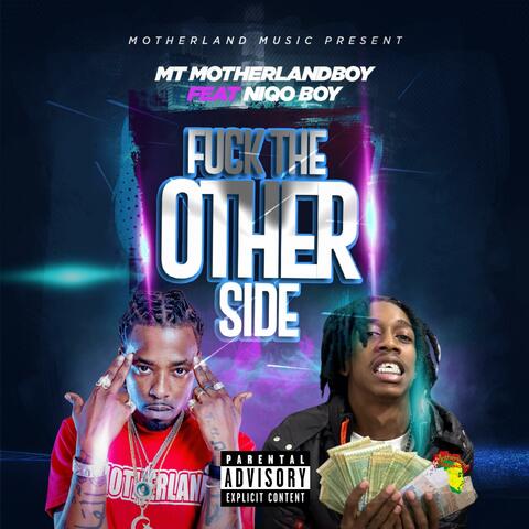 Fuck The Other Side (feat. Niqo Boy)