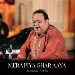 Mera Piya Ghar Aaya (Live) (Live)