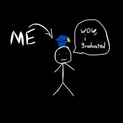 wow, i graduated