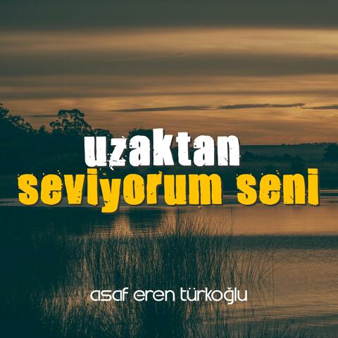 Uzaktan Seviyorum Seni (Yeni)