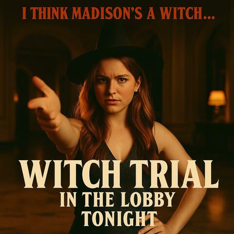 Witch Trial in the Lobby
