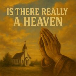 Is There Really a Heaven