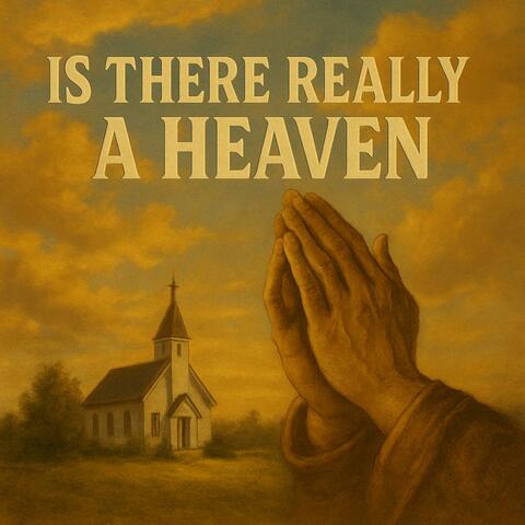 Is There Really a Heaven