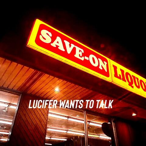 Lucifer Wants To Talk