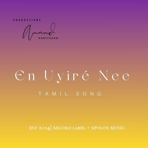 En Uyire Nee | Tamil Song